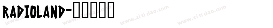RADIOLAND字体转换