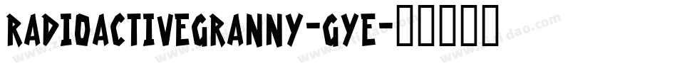 RadioactiveGranny-gYE字体转换