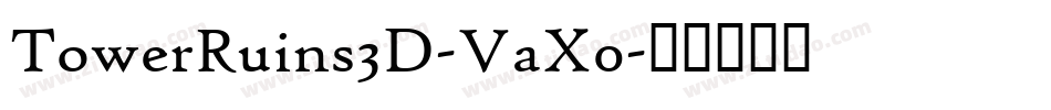 TowerRuins3D-VaX0字体转换