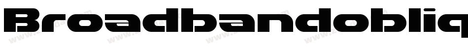 Broadbandoblique-E4rW字体转换