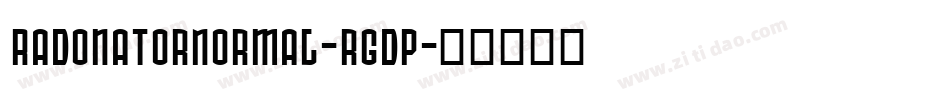 RadonatorNormal-rgDp字体转换 RadonatorNormal-rgDp字体转换
