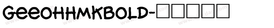 GeeohHmkBold字体转换