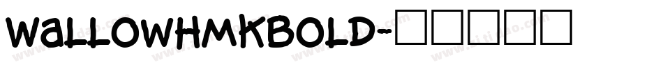 WallowHmkBold字体转换