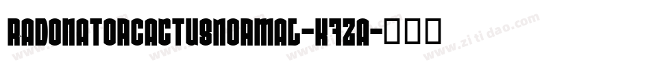 RadonatorCactusNormal-K7ZA字体转换 RadonatorCactusNormal-K7ZA字体转换