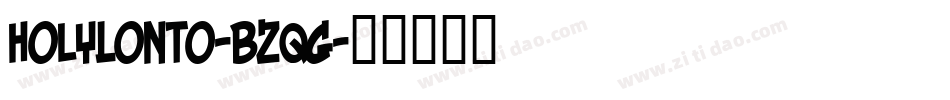 HolyLonto-BZqG字体转换