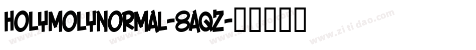 HolymolyNormal-8aqZ字体转换