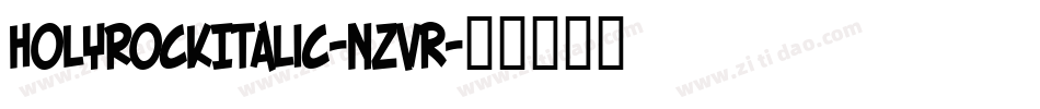 HolyrockItalic-nzVR字体转换