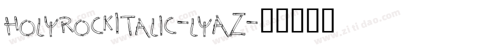 HolyrockItalic-lyAZ字体转换