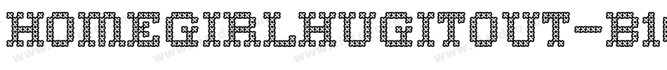 Homegirlhugitout-B1gB字体转换