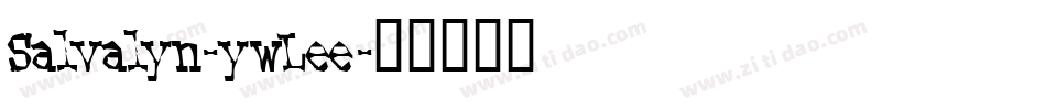 Salvalyn-ywLee字体转换