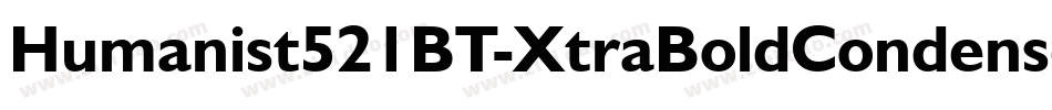 Humanist521BT-XtraBoldCondensed字体转换