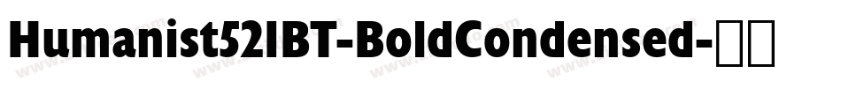 Humanist521BT-BoldCondensed字体转换