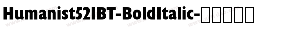 Humanist521BT-BoldItalic字体转换