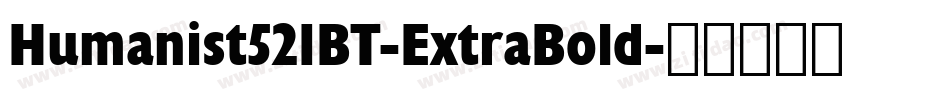 Humanist521BT-ExtraBold字体转换