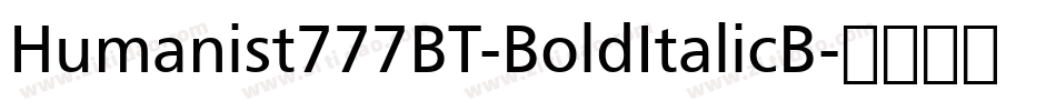 Humanist777BT-BoldItalicB字体转换