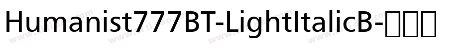 Humanist777BT-LightItalicB字体转换