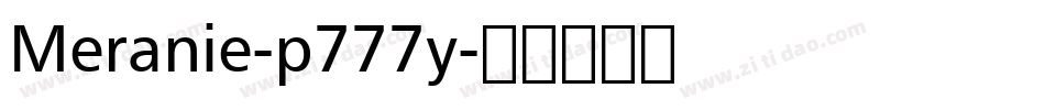 Meranie-p777y字体转换