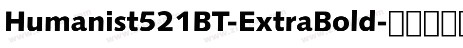 Humanist521BT-ExtraBold字体转换