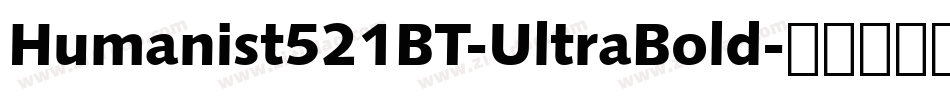 Humanist521BT-UltraBold字体转换