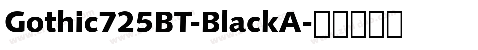 Gothic725BT-BlackA字体转换
