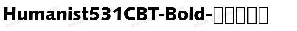 Humanist531CBT-Bold字体转换