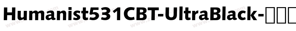 Humanist531CBT-UltraBlack字体转换