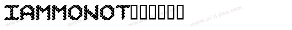 IAMMONOT字体转换