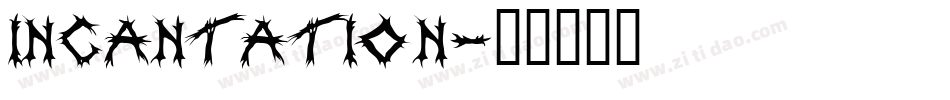 INCANTATION字体转换
