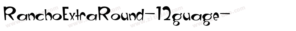 RanchoExtraRound-12guage字体转换