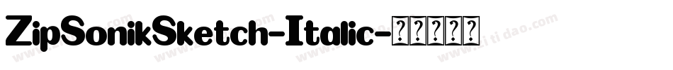 ZipSonikSketch-Italic字体转换