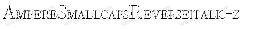 AmpereSmallcapsReverseitalic-zLaa字体转换