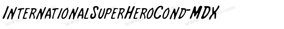 InternationalSuperHeroCond-MDXr字体转换
