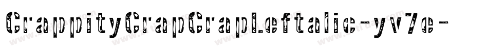 CrappityCrapCrapLeftalic-yv7e字体转换