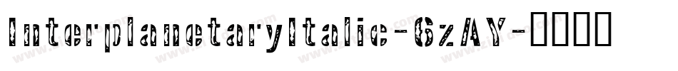 InterplanetaryItalic-6zAY字体转换