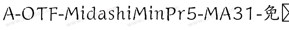 A-OTF-MidashiMinPr5-MA31字体转换