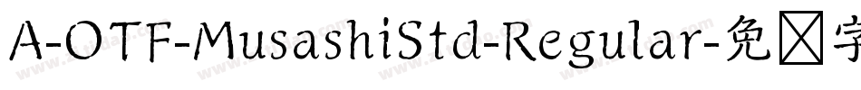 A-OTF-MusashiStd-Regular字体转换