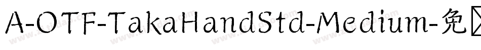 A-OTF-TakaHandStd-Medium字体转换