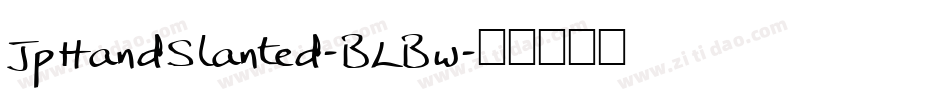 JpHandSlanted-BLBw字体转换