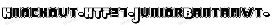Knockout-HTF27-JuniorBantamwt字体转换