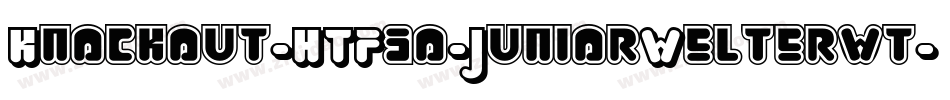 Knockout-HTF30-JuniorWelterwt字体转换