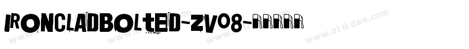 Ironcladbolted-ZV08字体转换