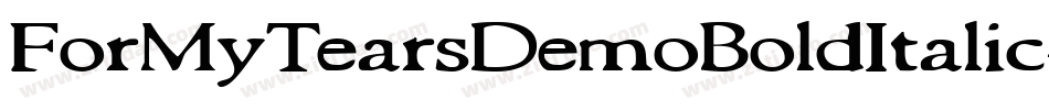 ForMyTearsDemoBoldItalic-0WD1R字体转换 ForMyTearsDemoBoldItalic-0WD1R字体转换