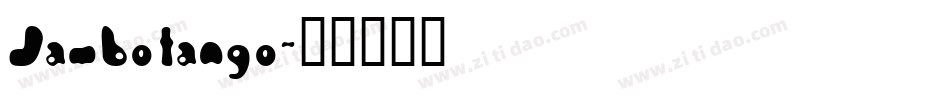 Jambotango字体转换