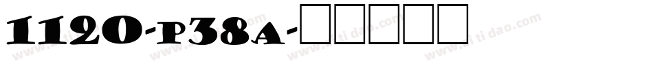1120-p38a字体转换