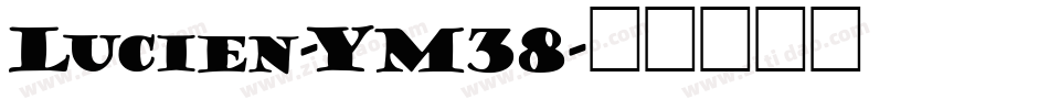 Lucien-YM38字体转换
