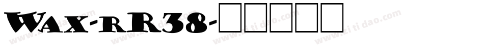 Wax-rR38字体转换