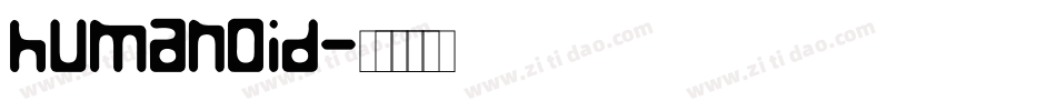 Humanoid字体转换