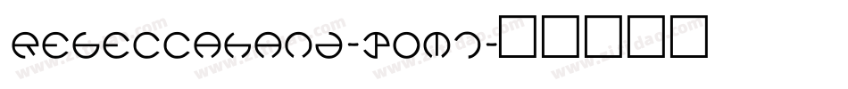 Rebeccahand-Pom7字体转换