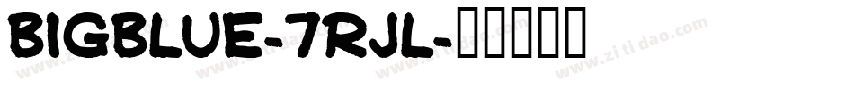 Bigblue-7rJl字体转换