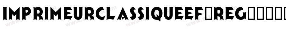 ImprimeurClassiqueEF-Reg字体转换
